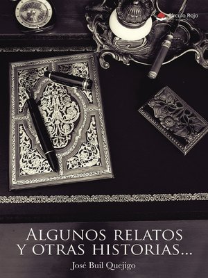 cover image of ALGUNOS RELATOS Y OTRAS HISTORIAS...